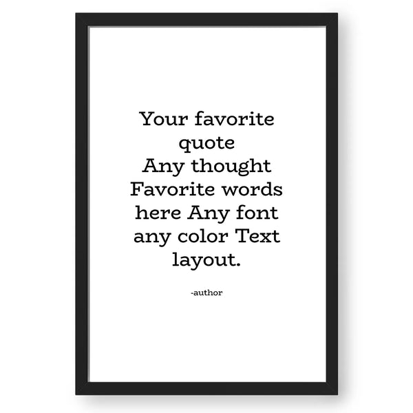 Your Custom Quote, Motivation Text, Favorite Song Lyrics