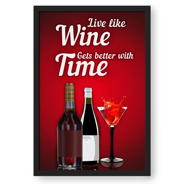 Live Like Wine Gets Better with Time