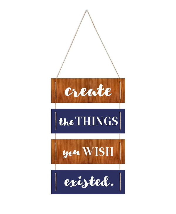Motivational Quote About Creation Wooden Plaque