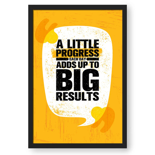 Little Progress Brings Big Results