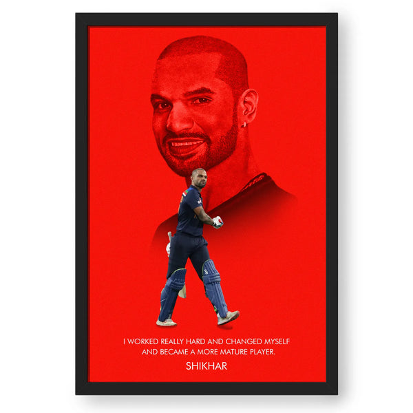 Cricketer Shikhar Dhawan Quote Frame Poster