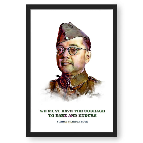 Courage to Dare - Netaji Subhash Chandra Bose