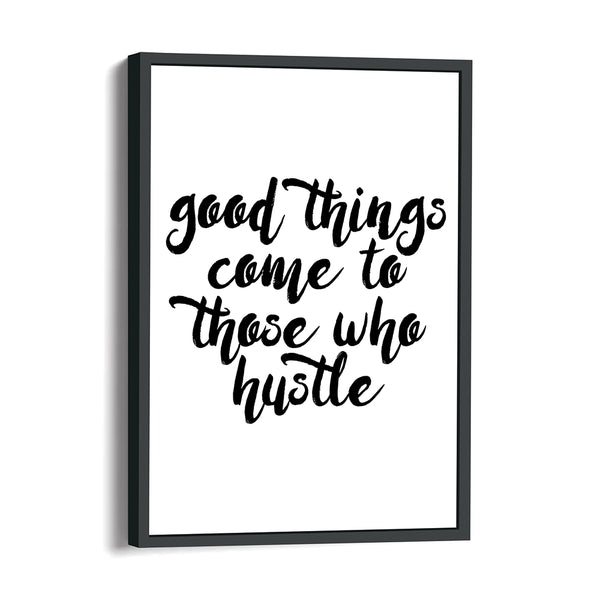 Hustle Is The Way